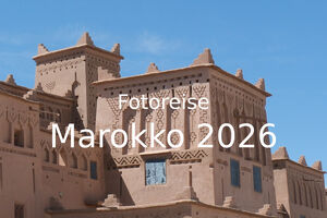 Fotoreise Marokko 2026